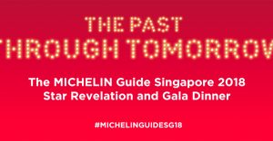 The Michelin Guide Singapore 2018 Star Revelation and Gala Dinner